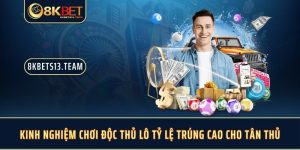 Kinh Nghiệm Chơi Độc Thủ Lô Tỷ Lệ Trúng Cao Cho Tân Thủ